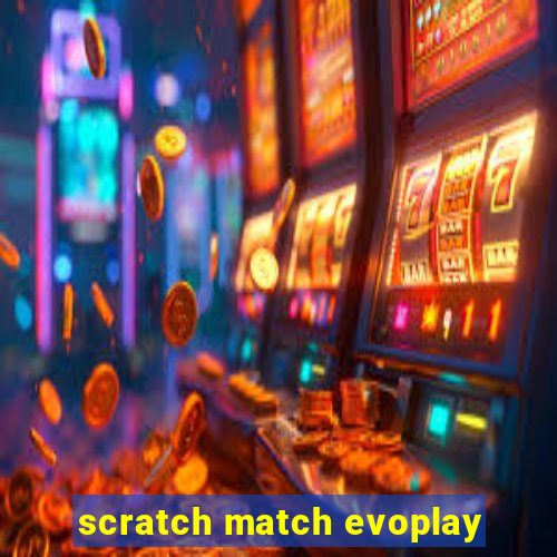 scratch match evoplay