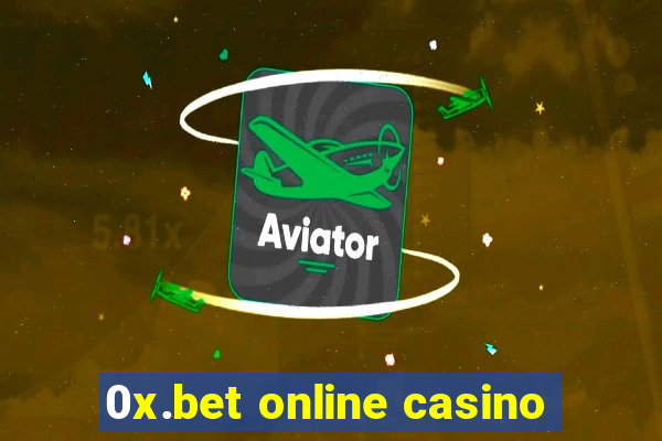 0x.bet online casino