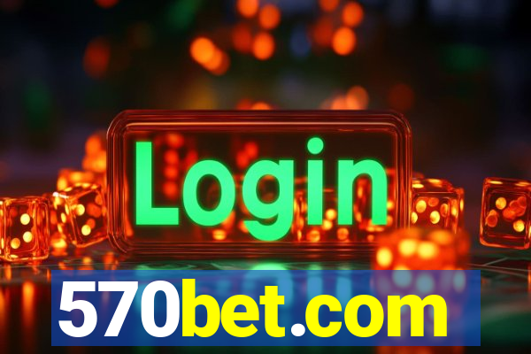 570bet.com