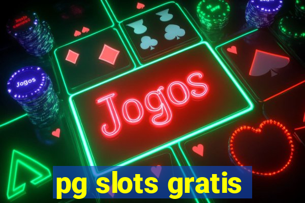 pg slots gratis