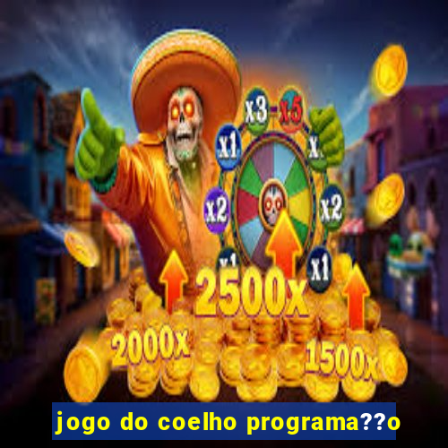 jogo do coelho programa??o