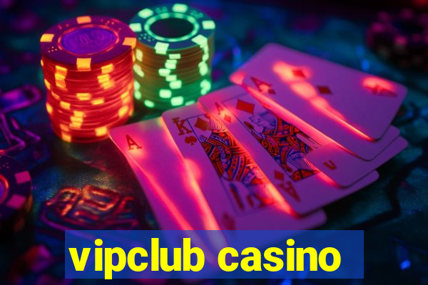 vipclub casino