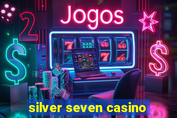 silver seven casino