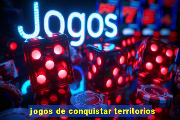 jogos de conquistar territorios