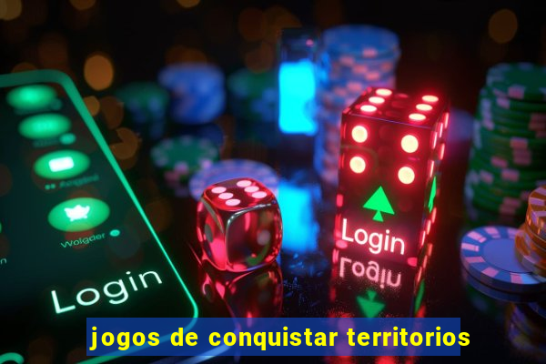 jogos de conquistar territorios