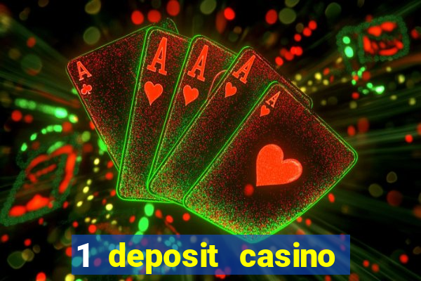 1 deposit casino free spins