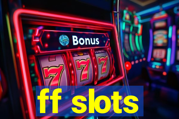 ff slots