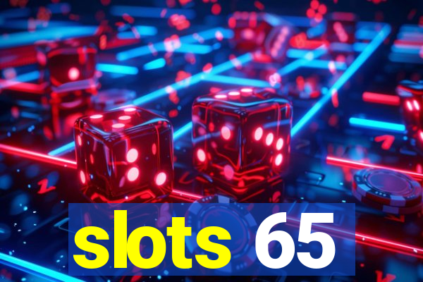 slots 65