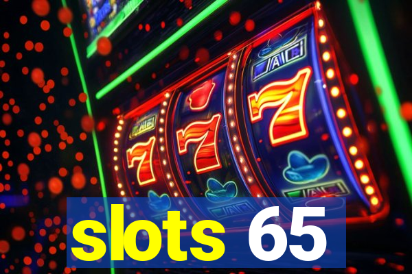 slots 65