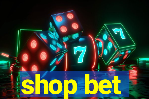 shop bet