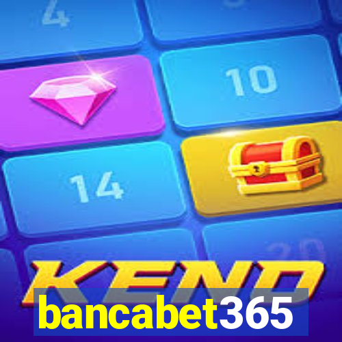 bancabet365