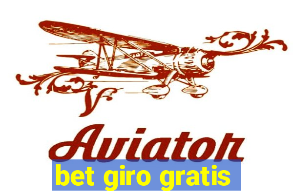 bet giro gratis