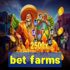 bet farms