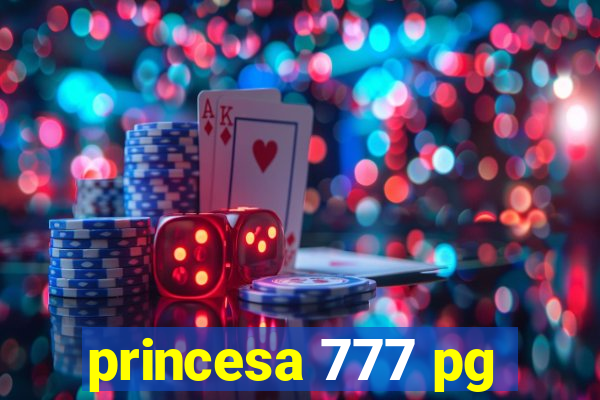 princesa 777 pg