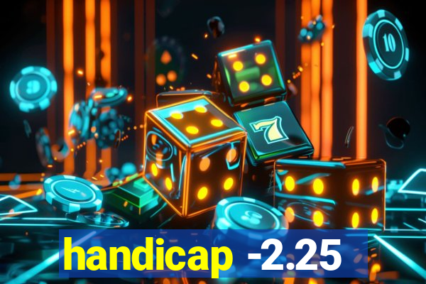 handicap -2.25