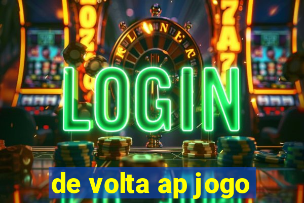 de volta ap jogo