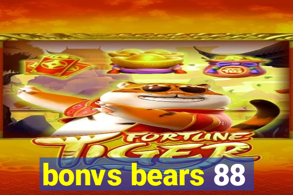 bonvs bears 88