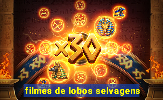 filmes de lobos selvagens