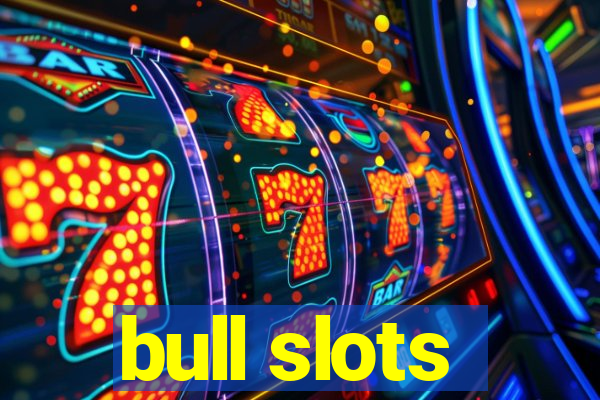 bull slots