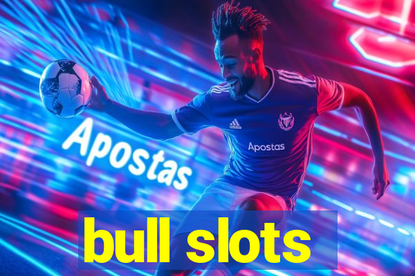 bull slots