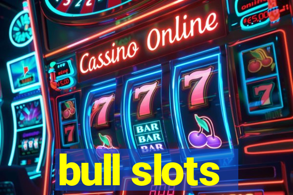 bull slots