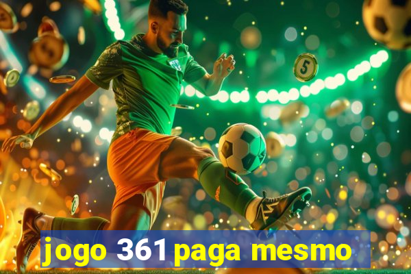 jogo 361 paga mesmo