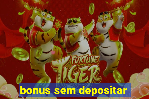 bonus sem depositar