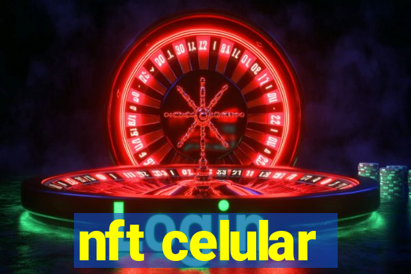 nft celular