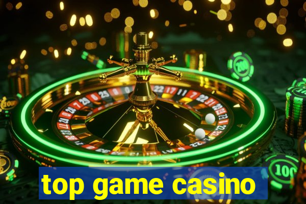 top game casino