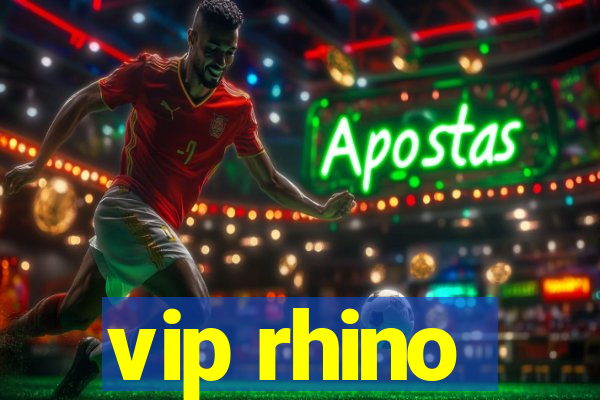 vip rhino