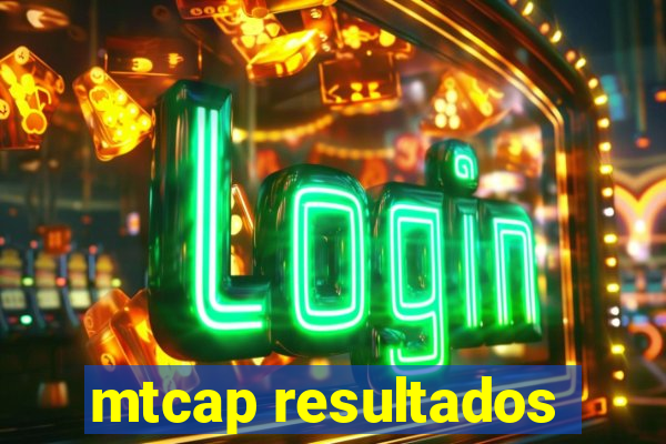 mtcap resultados