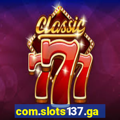 com.slots137.game