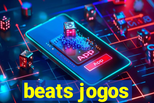 beats jogos