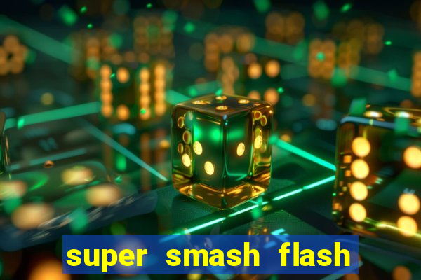 super smash flash 2 jogos 360