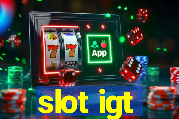 slot igt