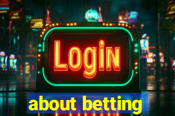 about betting