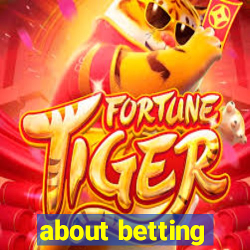 about betting