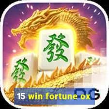 15 win fortune ox