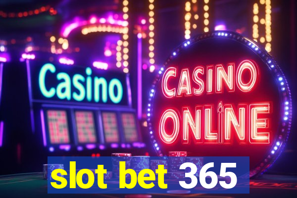 slot bet 365