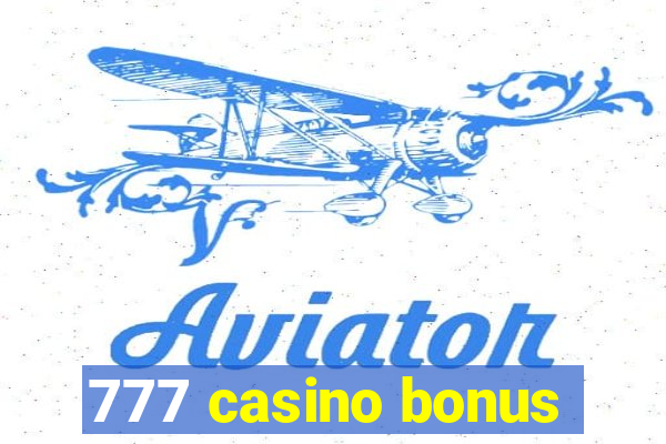 777 casino bonus