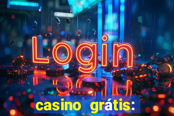 casino grátis: slots e poker