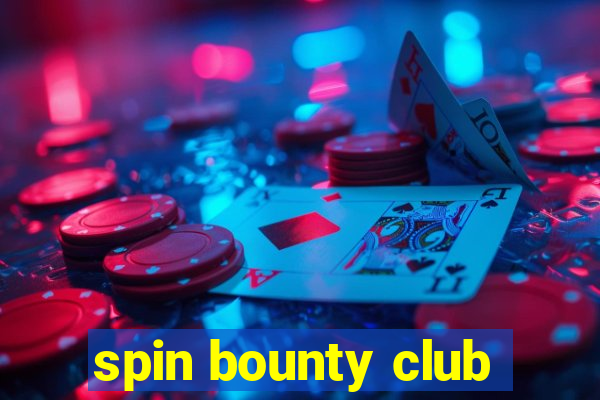 spin bounty club