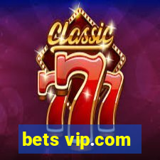 bets vip.com