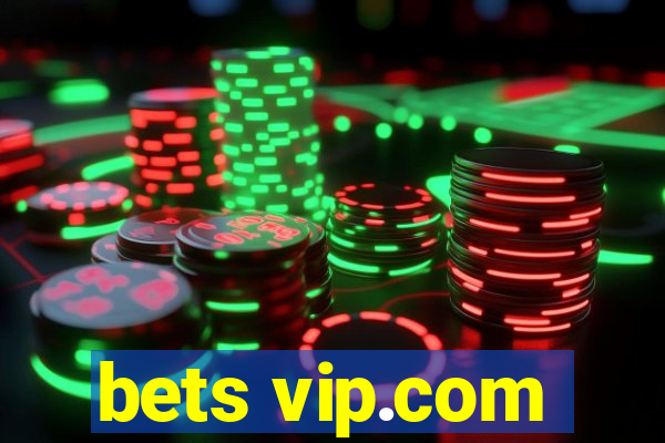 bets vip.com