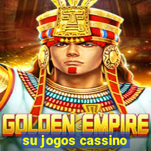 su jogos cassino