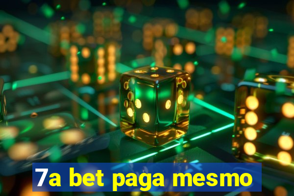 7a bet paga mesmo