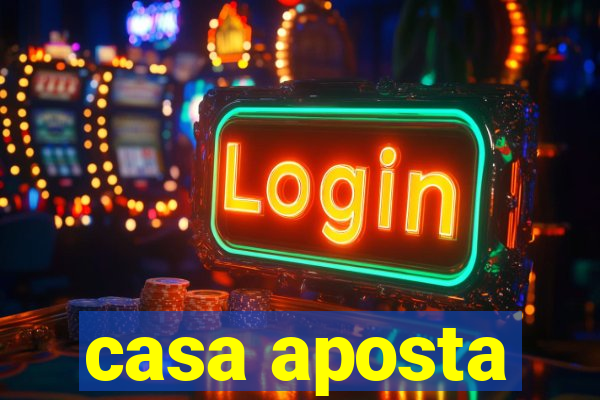 casa aposta