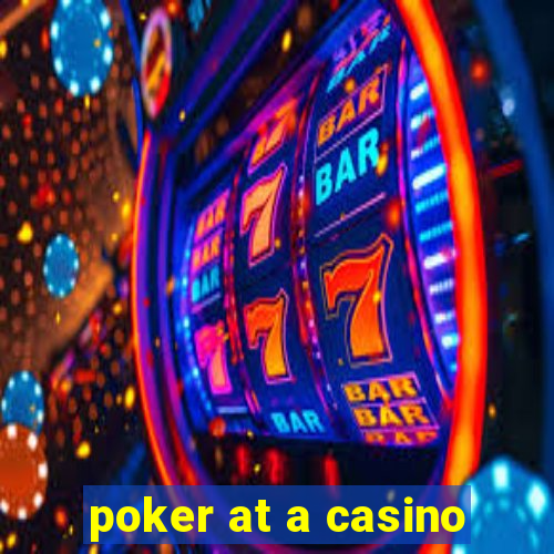 poker at a casino