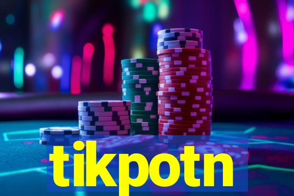 tikpotn