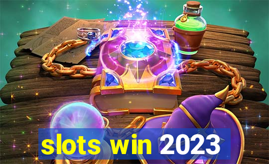 slots win 2023